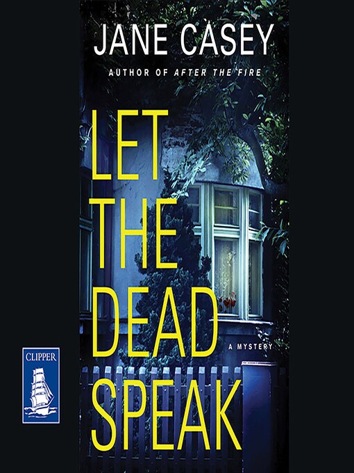 Title details for Let the Dead Speak by Jane Casey - Available